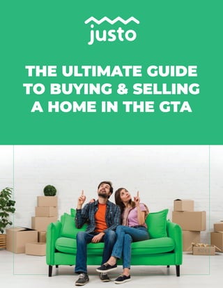THE ULTIMATE GUIDE
TO BUYING & SELLING
A HOME IN THE GTA
 