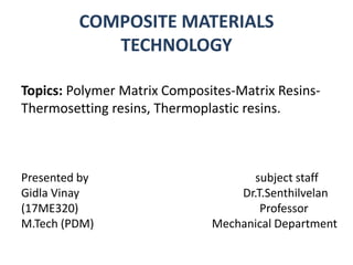 Polymer Matrix Composites – Matrix Resins– Thermosetting resins ...