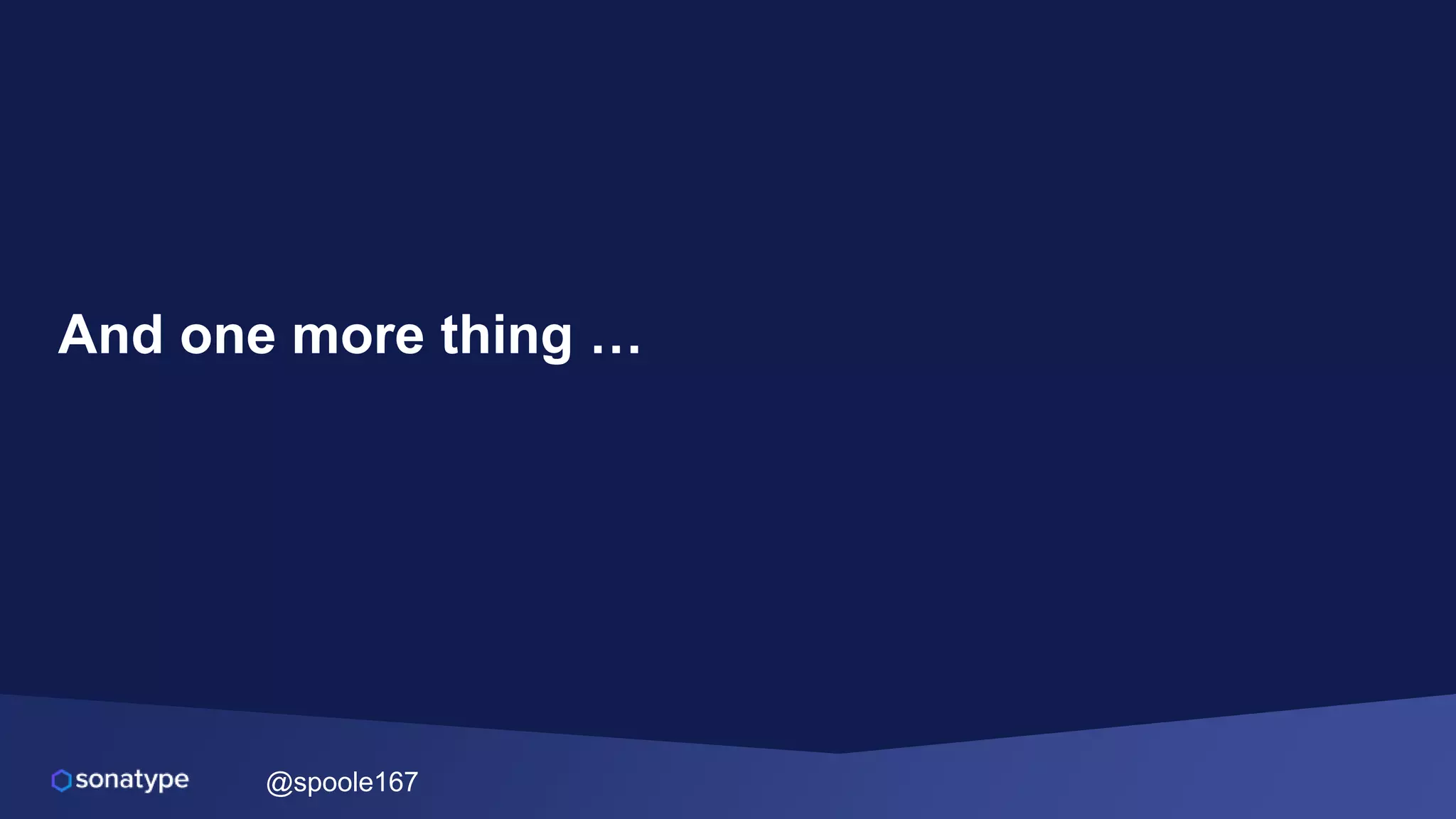 @spoole167
And one more thing …
 