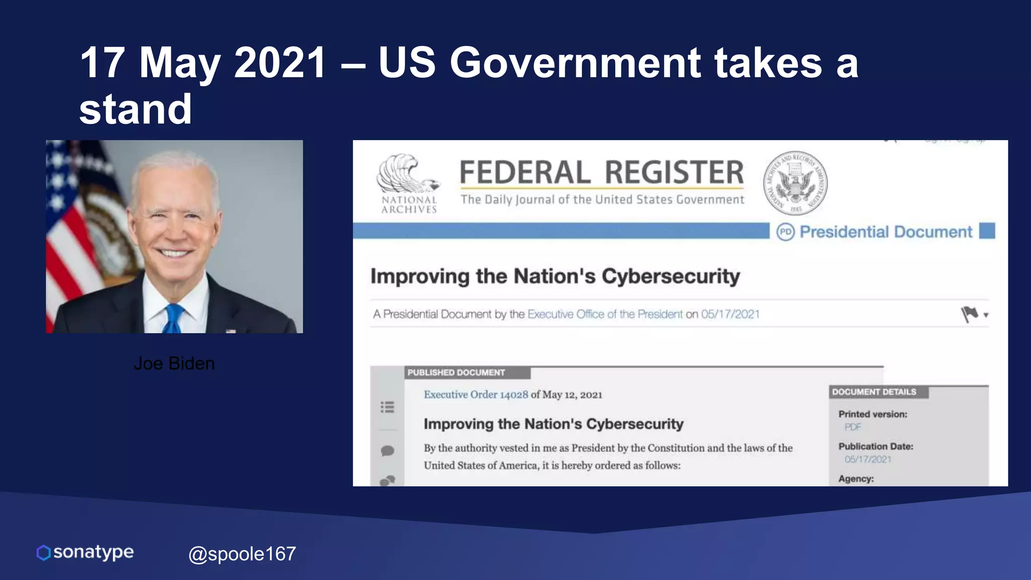 @spoole167
17 May 2021 – US Government takes a
stand
Joe Biden
 