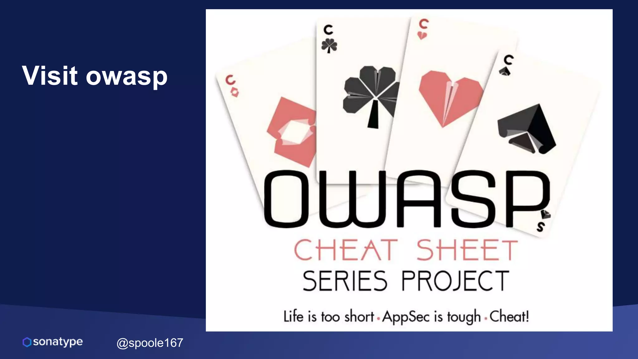 @spoole167
Visit owasp
 