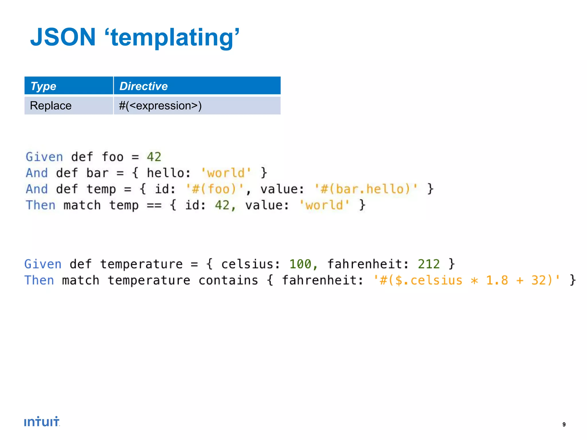9
JSON ‘templating’
Type Directive
Replace #(<expression>)
 