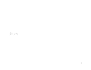Java




       3
 