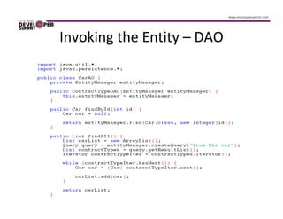Invoking the Entity – DAO
 