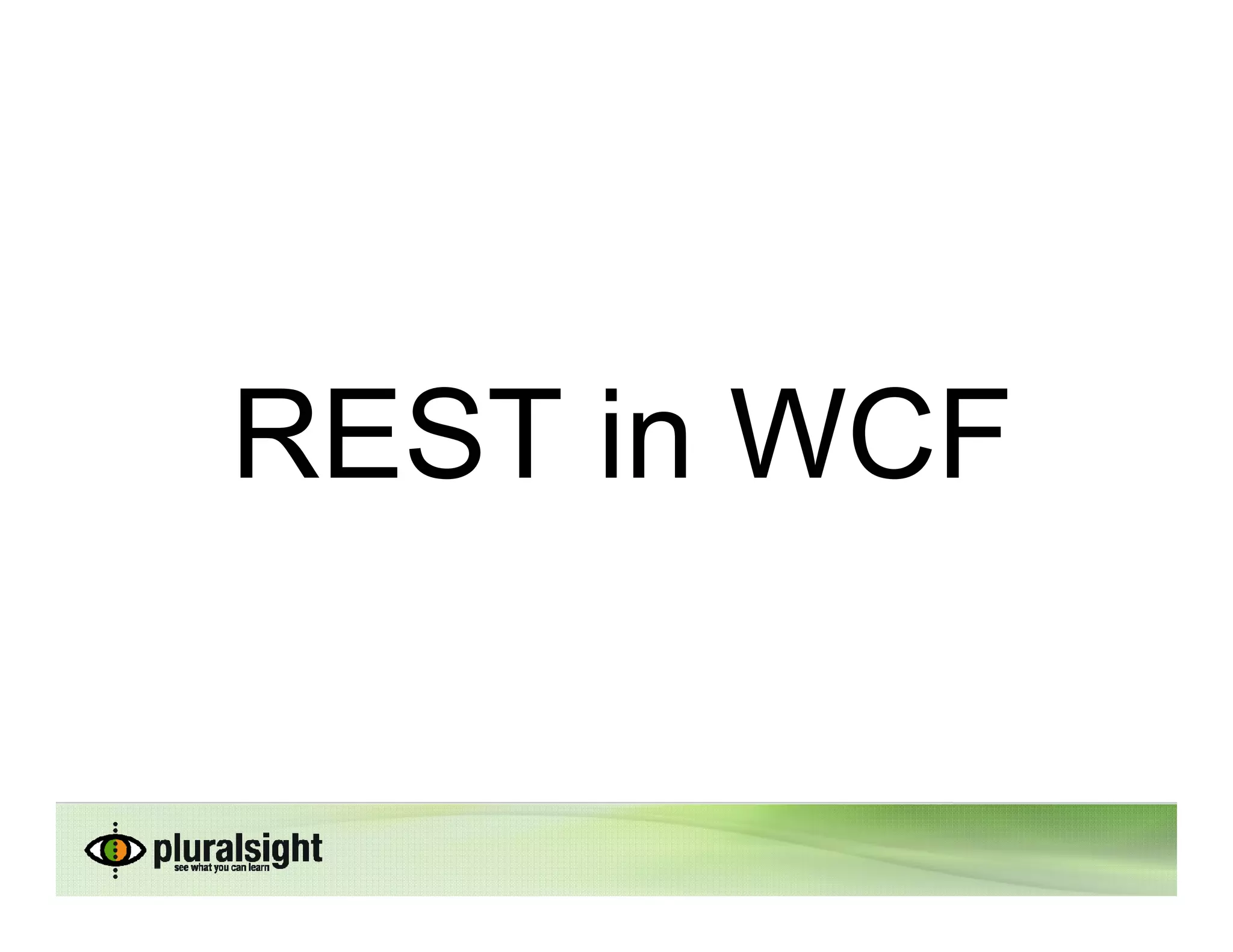 REST in WCF
 