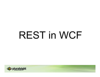 REST in WCF
 