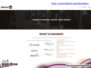 11
http://www.bahmni.org/developer/
 