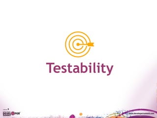 Testability
 