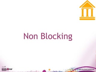 Non Blocking
 