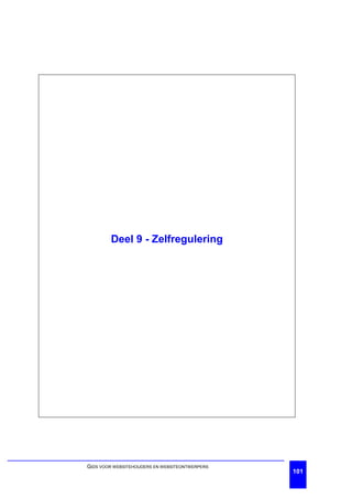 Deel 9 - Zelfregulering




GIDS VOOR WEBSITEHOUDERS EN WEBSITEONTWERPERS
                                                101
 