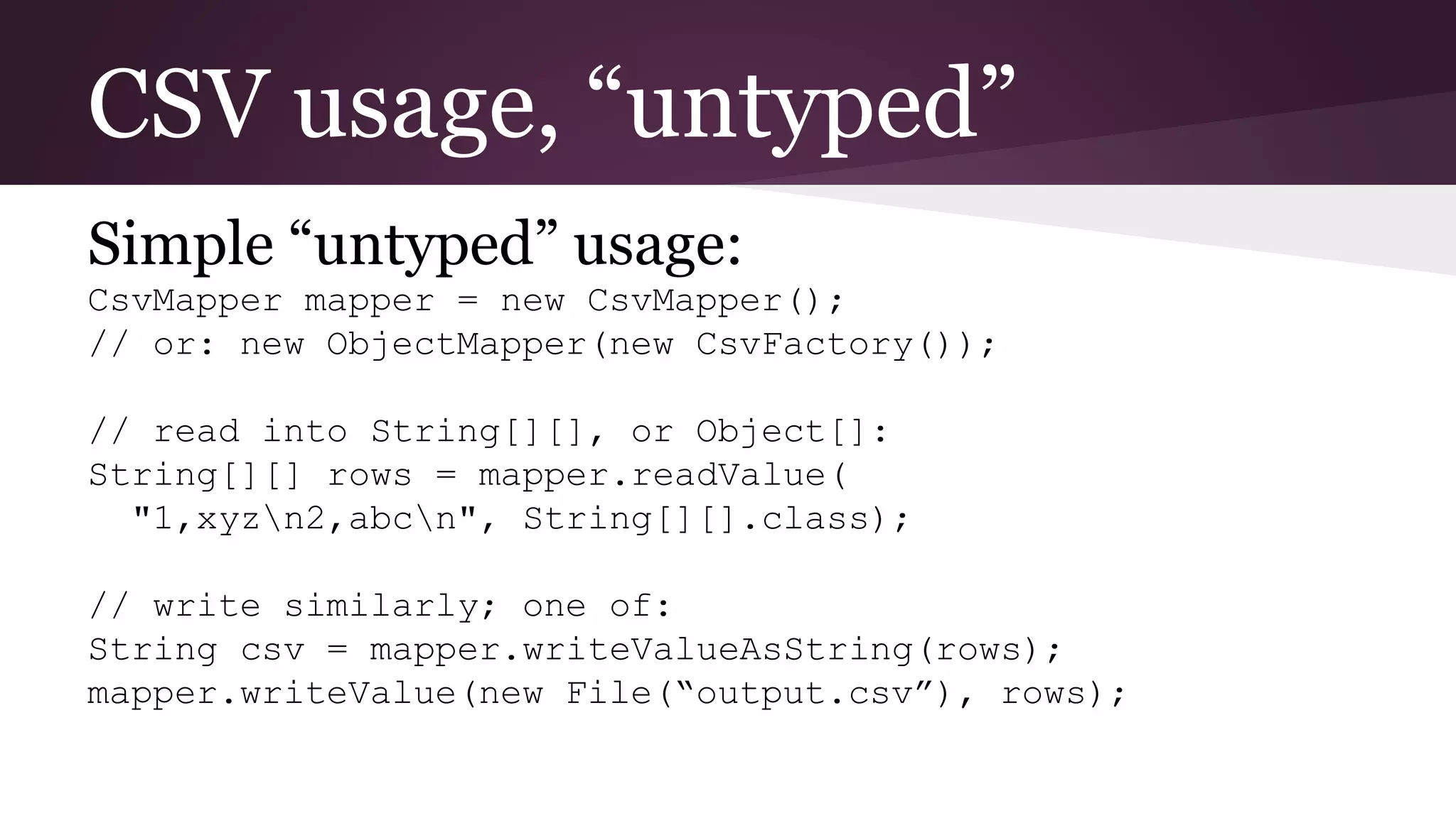 Jackson beyond JSON: XML, CSV | PPT