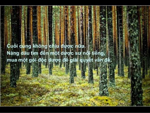 Cuối cùng không chịu được nữa.Nàng dâu tìm đến một dược sư nổi tiếng,mua một gói độc dược để giải quyết vấn đề. 