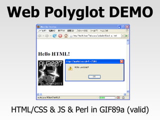 Web Polyglot DEMO HTML/CSS & JS & Perl in GIF89a (valid) 
