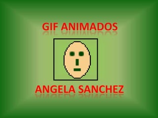Gif animados Angelasanchez 
