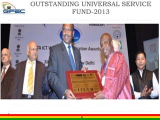 OUTSTANDING UNIVERSAL SERVICE
FUND-2013
 