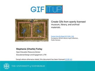 Gif It Up - Creating Gifs using open content & online tools