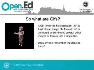 Gif It Up - Creating Gifs using open content & online tools