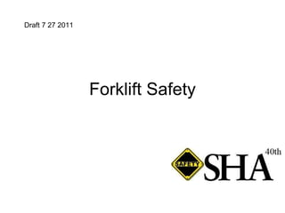 Forklift Safety Draft 7 27 2011 