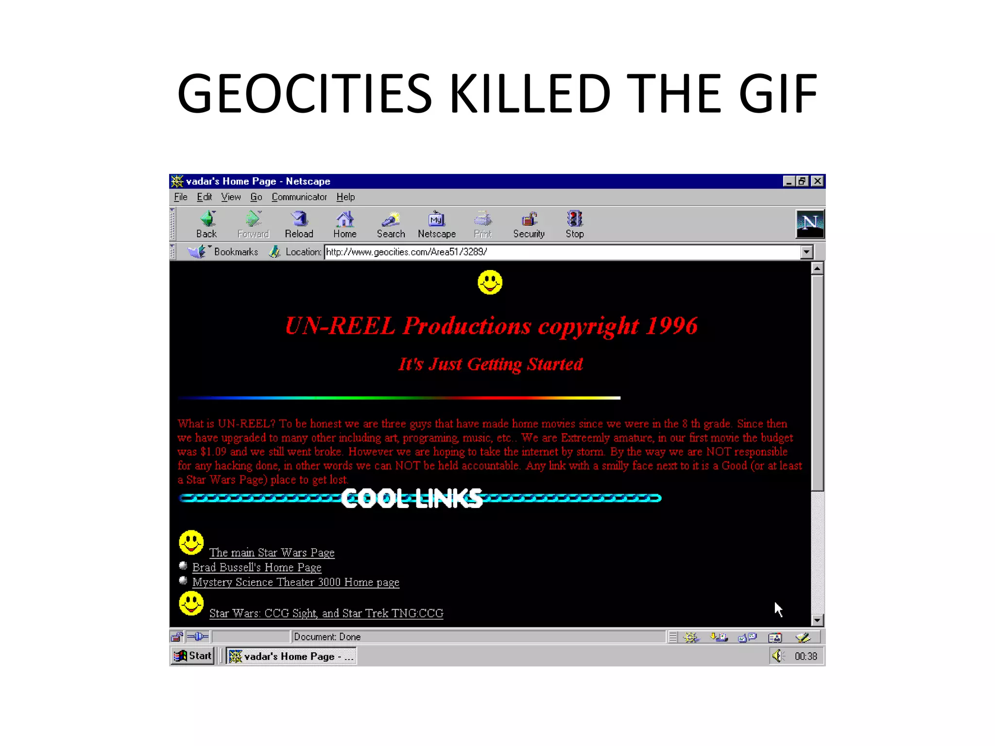 GEOCITIES KILLED THE GIF
 