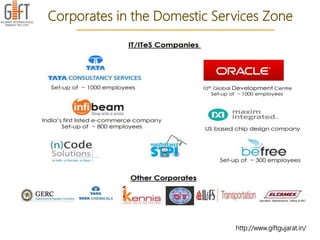 http://www.giftgujarat.in/
Corporates in the Domestic Services Zone
 