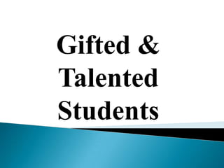 Gifted & Talented Students  