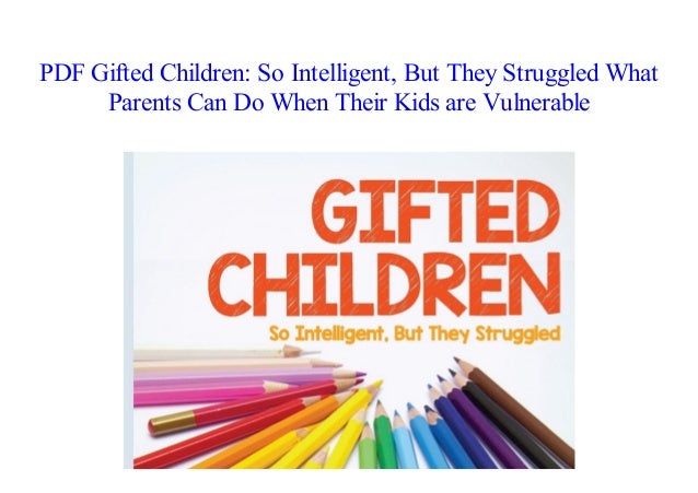 Why So Many Gifted Yet Struggling >> E Books Gifted Children So Intelligent But They Struggled What Pa Why So Many Gifted Yet Struggling >> E Books Gifted Children So Intelligent But They Struggled What Pa