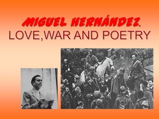 MIGUEL HERNÁNDEZ.
 
