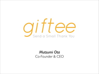 Mutsumi Ota
Co-Founder & CEO
 