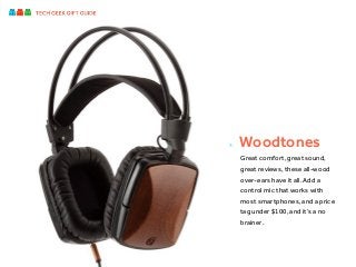 3.

Woodtones
Great comfort, great sound,
great reviews, these all-wood
over-ears have it all. Add a
control mic that work...