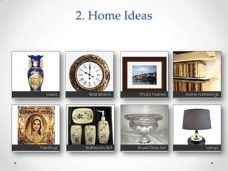 2. Home Ideas
 