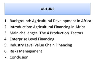 Gift mafuleka :cutting edge agric value chain financing | PPTX