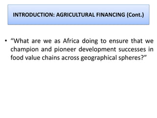 Gift mafuleka :cutting edge agric value chain financing | PPT