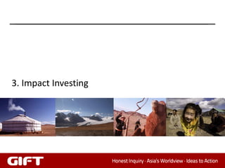 3. Impact Investing




                      11
 