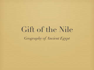 Gift of the Nile ,[object Object]