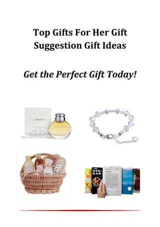 Top Gifts For Her Gift
  Suggestion Gift Ideas

Get the Perfect Gift Today!
 