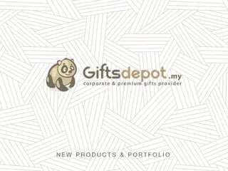 Giftsdepot.my new products & portfolio