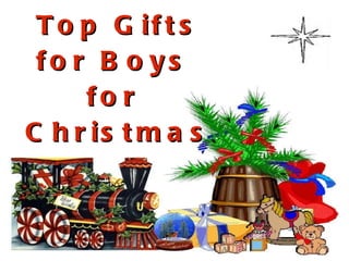 Top Gifts for Boys  for  Christmas 