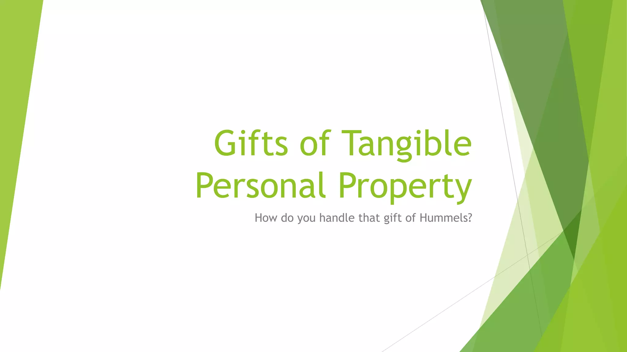Gifts of Tangible Personal Property PPT