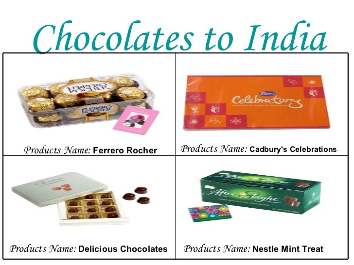 4 Chocolates To India