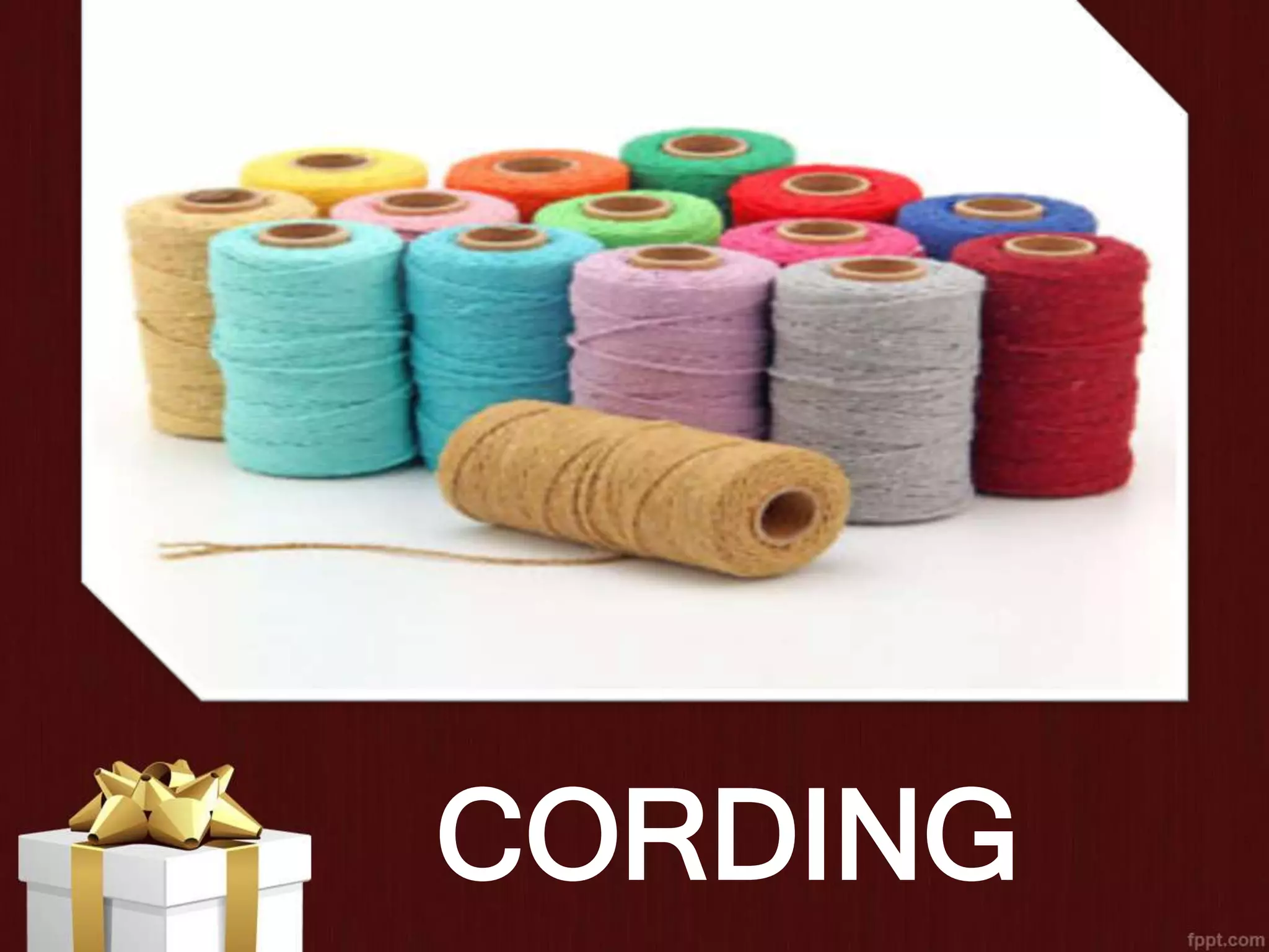 CORDING