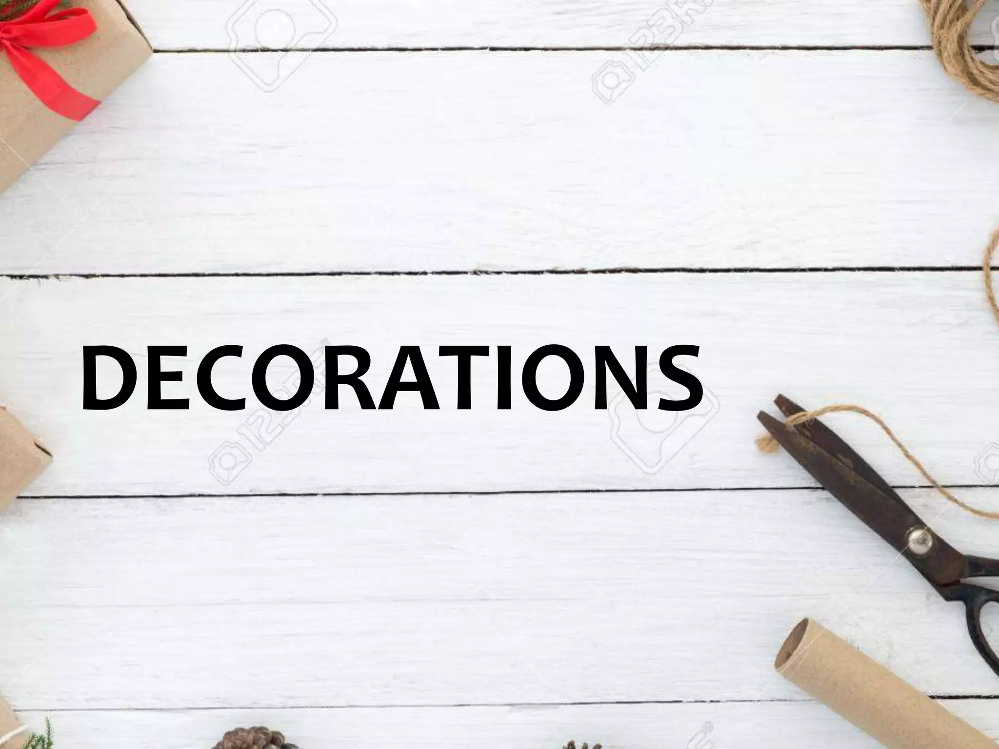 DECORATIONS