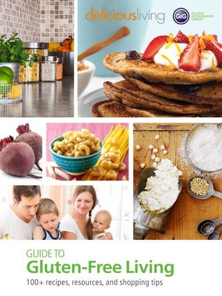 Guideto
Gluten-Free Living
100+ recipes, resources, and shopping tips
 