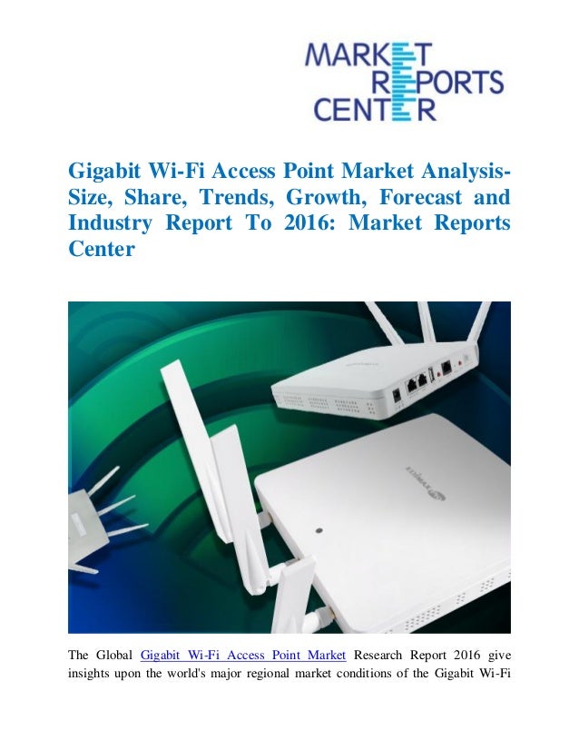 Gigabit WiFi Access Point Market Analysis Size, Share, Trends, Growth