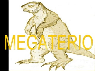 MEGATERIO 
