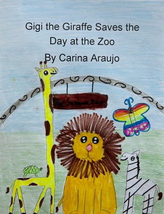 Gigi the Giraffe Saves the Day at the Zoo (Updated)