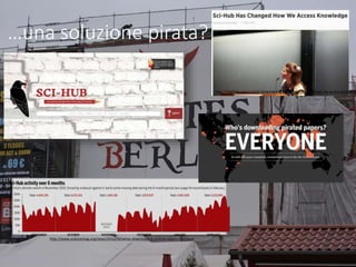 …una soluzione pirata?
http://bigthink.com/natalie-shoemaker/sci-hub-has-changed-how-we-access-knowledg
http://www.sciencemag.org/news/2016/04/whos-downloading-pirated-papers-everyone
 