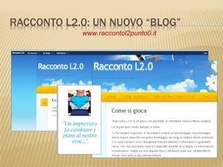 www.raccontol2punto0.it
 