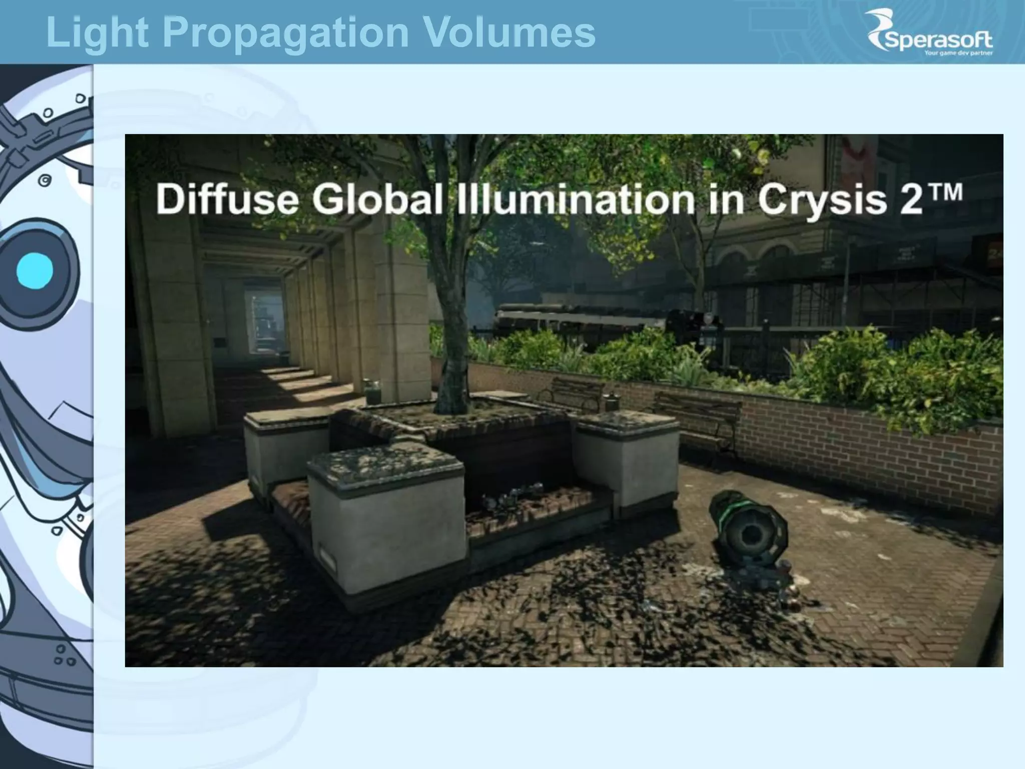 Light Propagation Volumes

 
