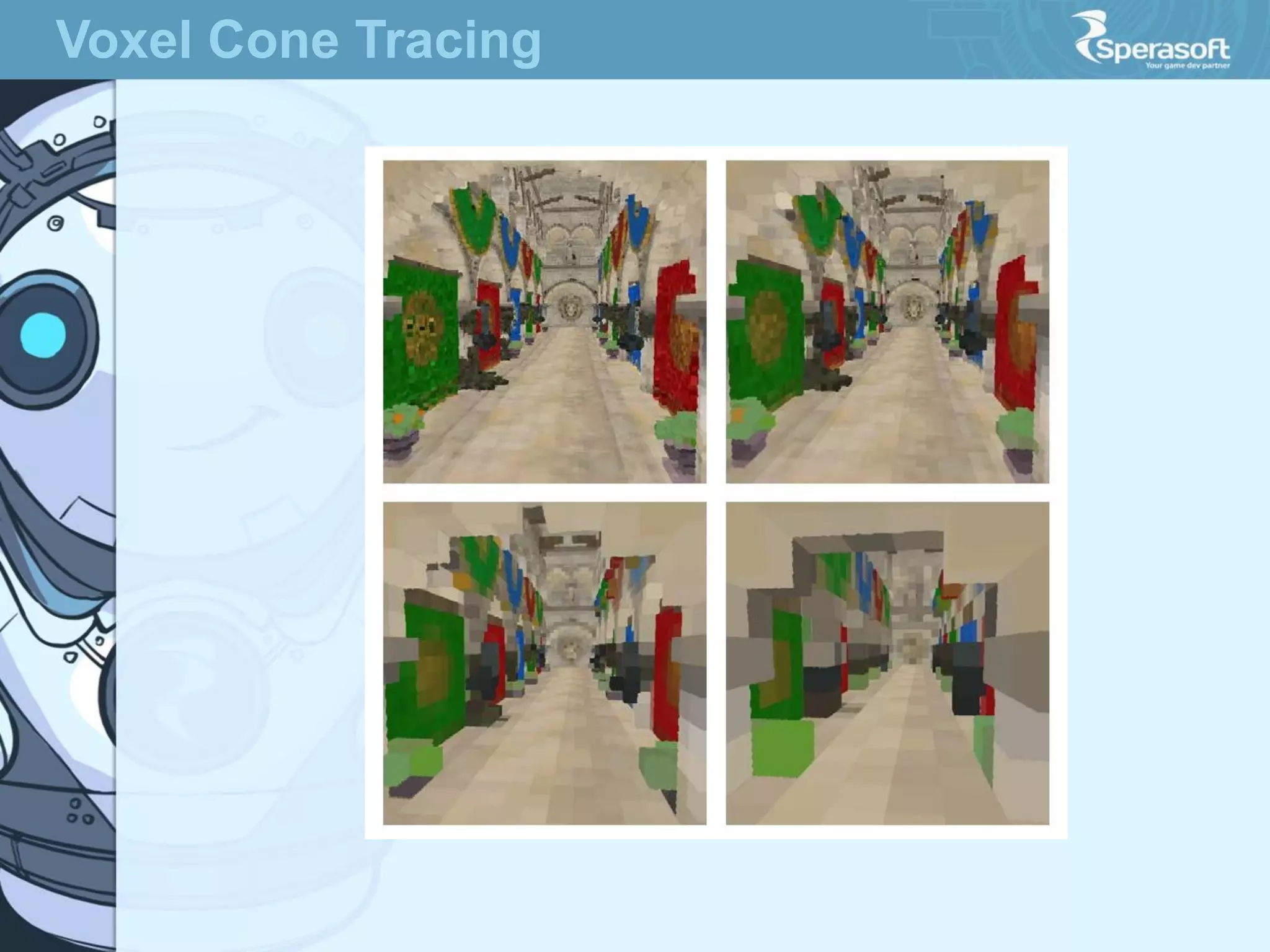 Voxel Cone Tracing

 