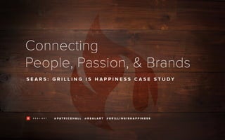 People Passion and Brands: Grilling is Happiness Case Study